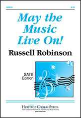 May the Music Live On SATB choral sheet music cover